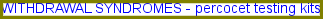 Withdrawal syndromes
