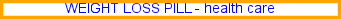 Weight loss pill
